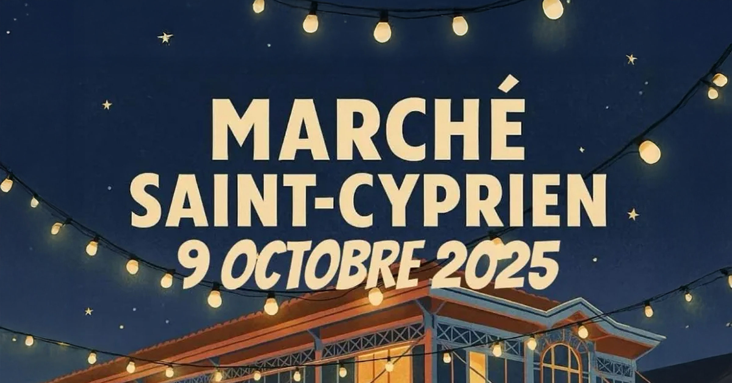 Jeudi 9 octobre 2025 : Nocturne du Marché Saint Cyprien